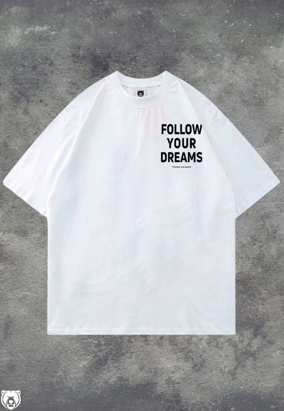 Follow your dreams White